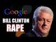 Google "Bill Clinton Rape" (Video)