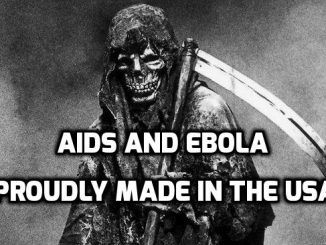 Ebola and Aids are manmade according to some scientists