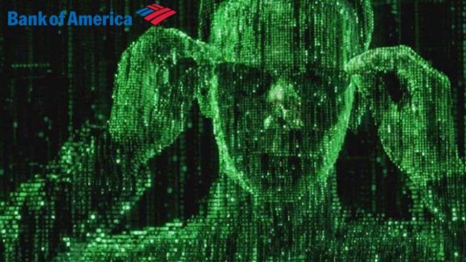 Bank of America say that humans are all living in a Matrix