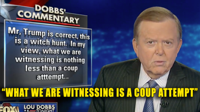 Lou Dobbs says Democrats are attempting coup against Trump administration