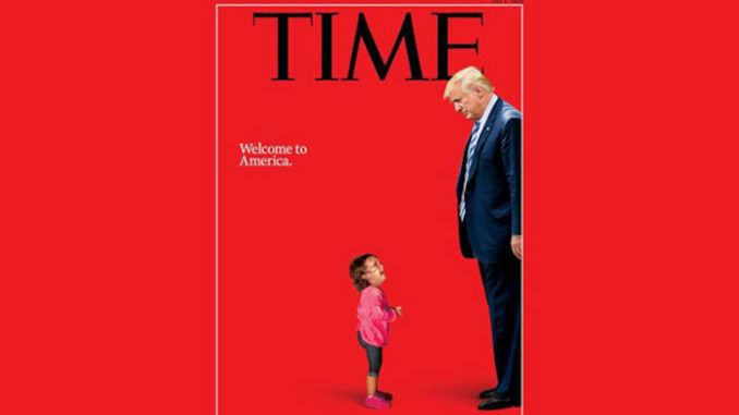 Time magazine forced to apologize for fake news cover of immigrant girl crying