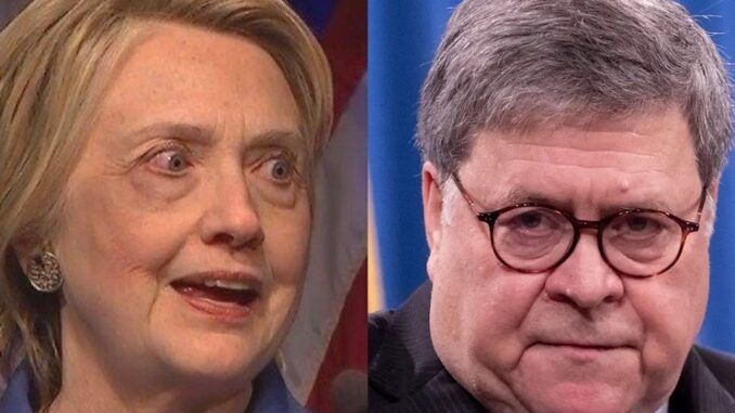 Bill Barr says Hillary Clinton is going to prison for 20 years.