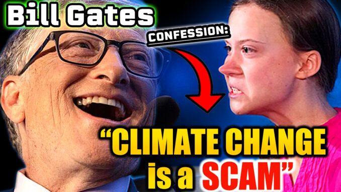 Bill Gates was caught admitting the climate change agenda is a giant scam for the New World Order in a newly surfaced video in which he boasts that the term "clean energy" has "screwed up people's minds."