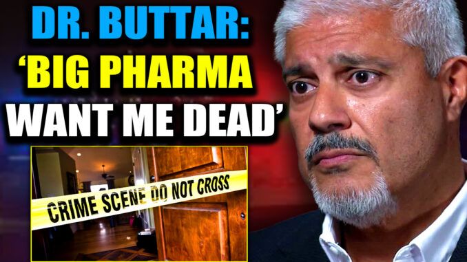 Dr. Buttar made sure to tell his followers that if anything happened to him, it was not natural. The following video was released the day before he was found dead.