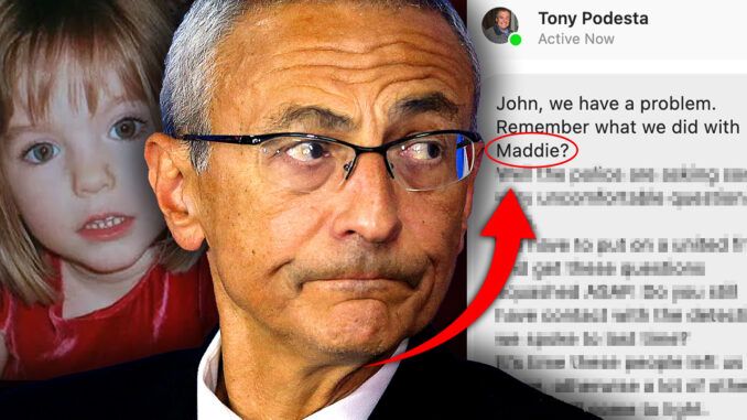 An extreme snuff film featuring John Podesta and a young girl believed to be Madeleine McCann is circulating on the dark web, according to sources familiar with the material.