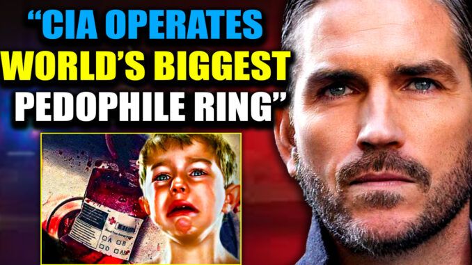 Hollywood actor Jim Caviezel has warned that the CIA operates the world’s biggest pedophile ring and many of the world’s most powerful figures are members.