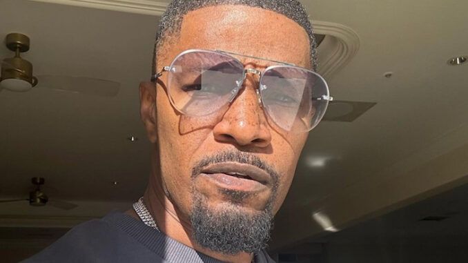 Jamie Foxx suffered a massive clot after being forced to take COVID jab by Hollywood studio