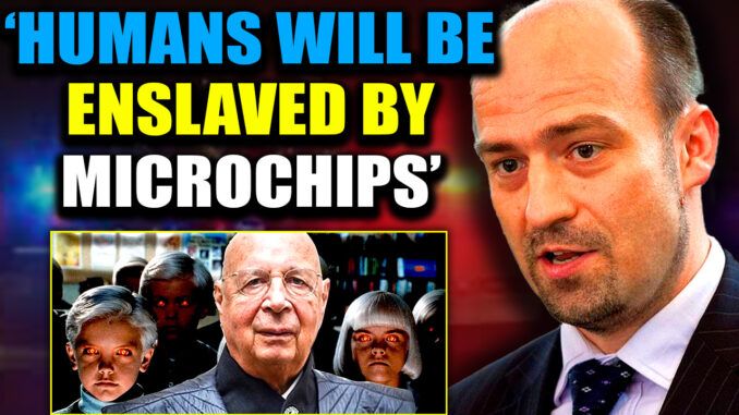 A World Economic Forum insider has blown the whistle and admitted the globalist's number one goal is to implant CBDCs as a chip under the skin of every man, woman and child in the world - with or without their consent - and they will stop at nothing to achieve this aim.