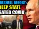 The Covid-19 virus was created as a bioweapon against humanity, according to Russian President Vladimir Putin who has painstakingly compiled a 2,000 page report forensically detailing the crimes of the US Deep State and globalist elites.