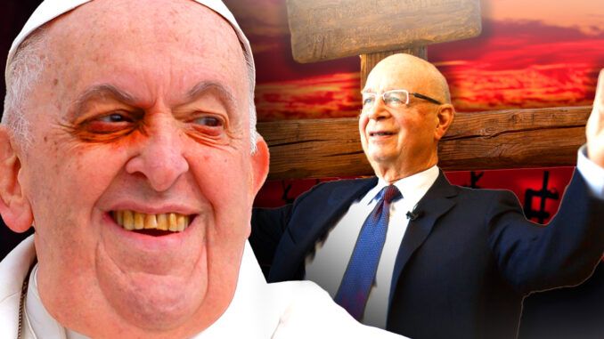 The world has entered dark and stormy times, according to Pope Francis who says humanity must put its faith in World Economic Forum founder Klaus Schwab who is the man with the plan to restore nature to its position of primacy in the world order.