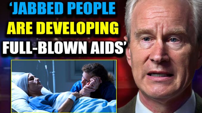A world renowned cardiologist and epidemiologist has blown the whistle, revealing that staggering numbers of vaccinated people around the world are now being diagnosed HIV positive.
