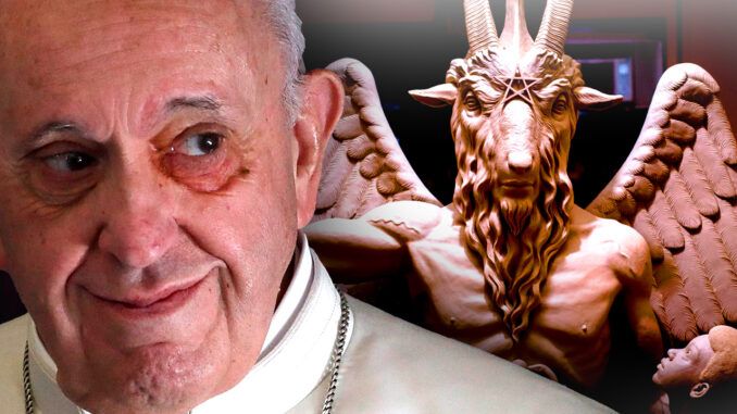 If you thought Pope Francis couldn't possibly make it any clearer that he is a false prophet who worships the Devil, you would be wrong.