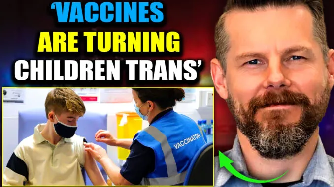 Ведущий врач сигнализирует: «Химические вещества в вакцинах превращают детей в трансов»